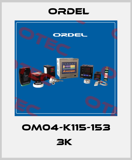 OM04-K115-153 3K  Ordel