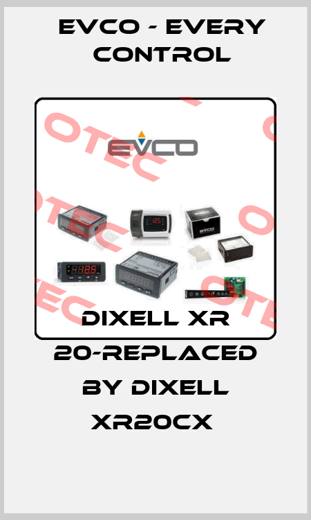 Dixell XR 20-replaced by DIXELL XR20CX  EVCO - Every Control