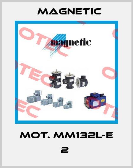 MOT. MM132L-E 2  Magnetic