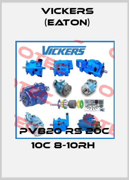 PVB20 RS 20C 10C 8-10RH  Vickers (Eaton)