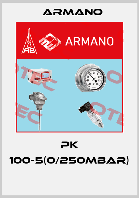 PK 100-5(0/250MBAR)  ARMANO