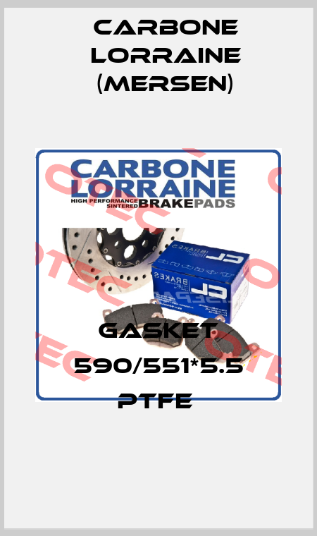Gasket 590/551*5.5 PTFE  Carbone Lorraine (Mersen)