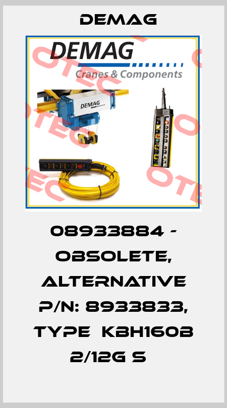 08933884 - obsolete, alternative P/N: 8933833, Type  KBH160B 2/12G S   Demag