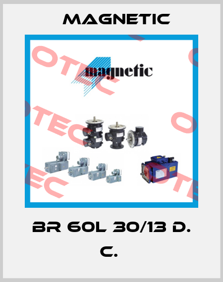 BR 60L 30/13 D. C.  Magnetic