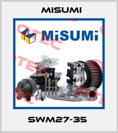 SWM27-35  Misumi