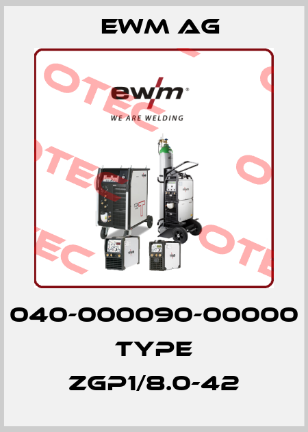 040-000090-00000 Type ZGP1/8.0-42 EWM AG