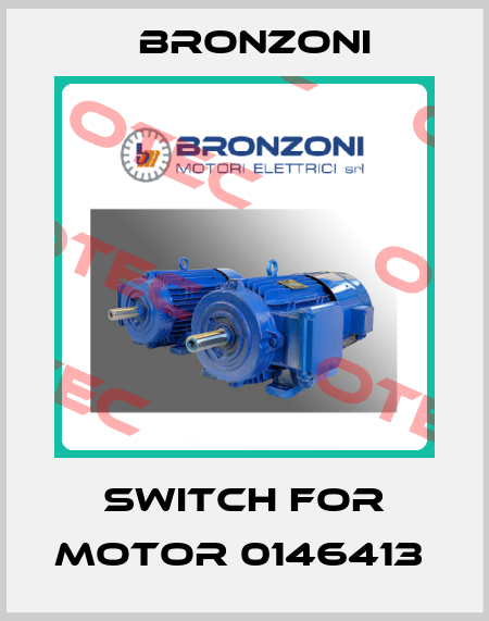 switch for motor 0146413  Bronzoni