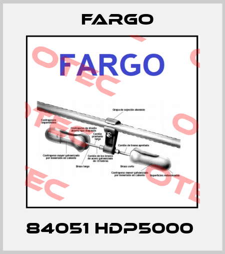 84051 HDP5000  Fargo