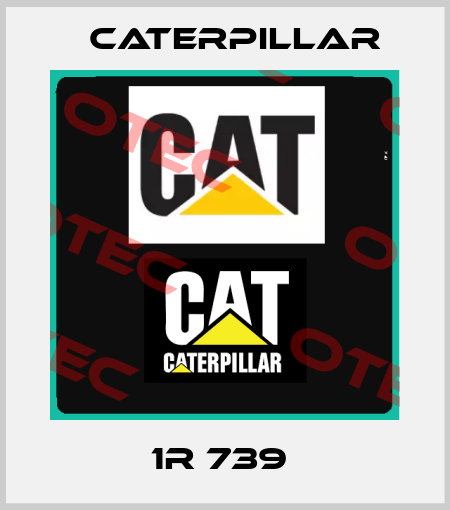 1R 739  Caterpillar