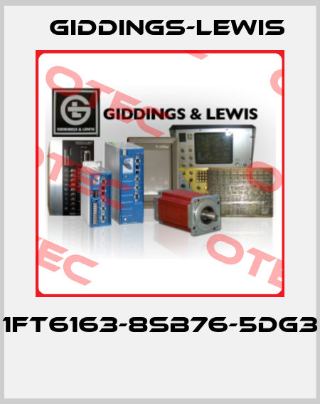 1FT6163-8SB76-5DG3  Giddings-Lewis