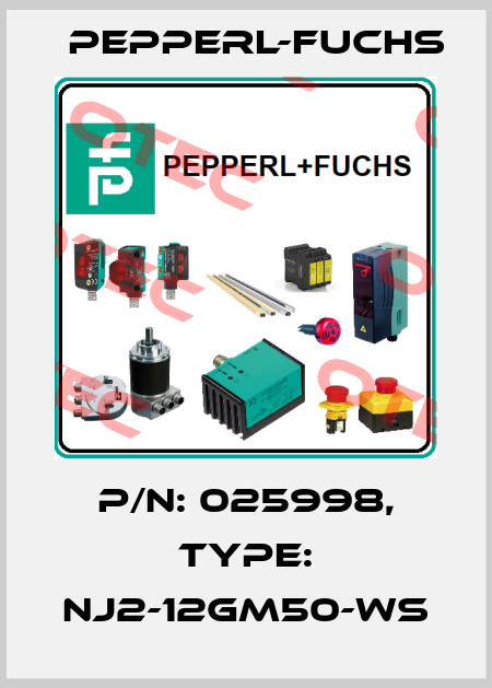 p/n: 025998, Type: NJ2-12GM50-WS Pepperl-Fuchs