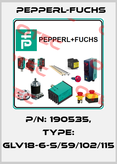 p/n: 190535, Type: GLV18-6-S/59/102/115 Pepperl-Fuchs