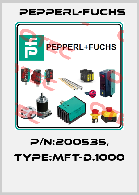 P/N:200535, Type:MFT-D.1000  Pepperl-Fuchs