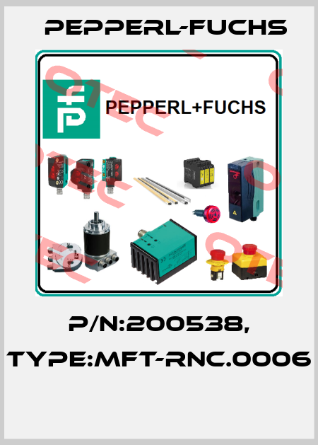 P/N:200538, Type:MFT-RNC.0006  Pepperl-Fuchs