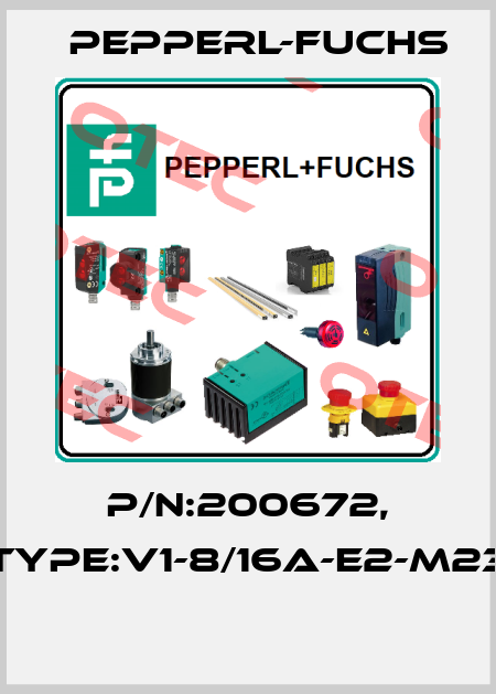 P/N:200672, Type:V1-8/16A-E2-M23  Pepperl-Fuchs