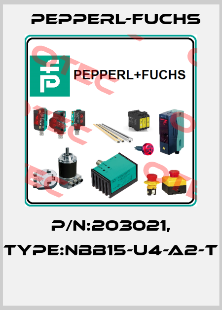 P/N:203021, Type:NBB15-U4-A2-T  Pepperl-Fuchs