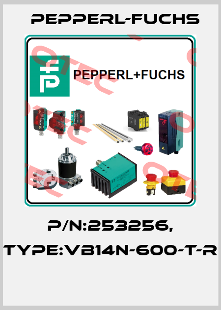 P/N:253256, Type:VB14N-600-T-R  Pepperl-Fuchs