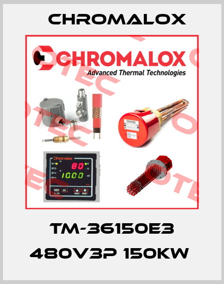 TM-36150E3 480V3P 150KW  Chromalox