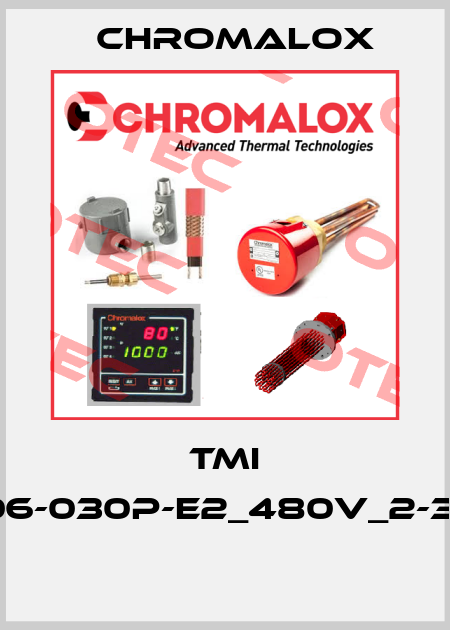 TMI -06-030P-E2_480V_2-3P  Chromalox