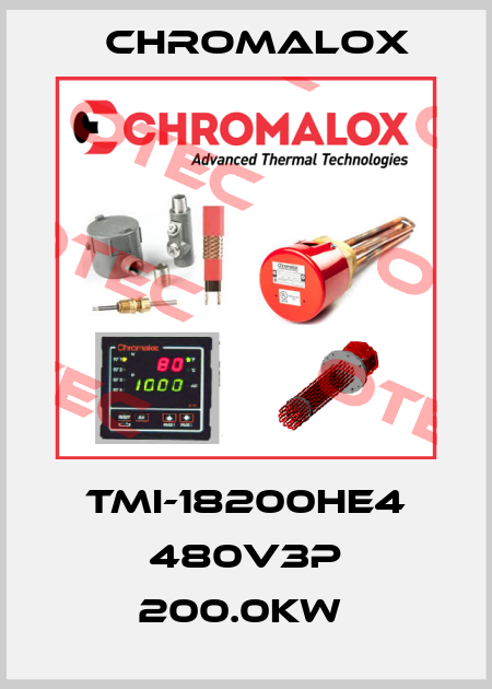TMI-18200HE4 480V3P 200.0KW  Chromalox