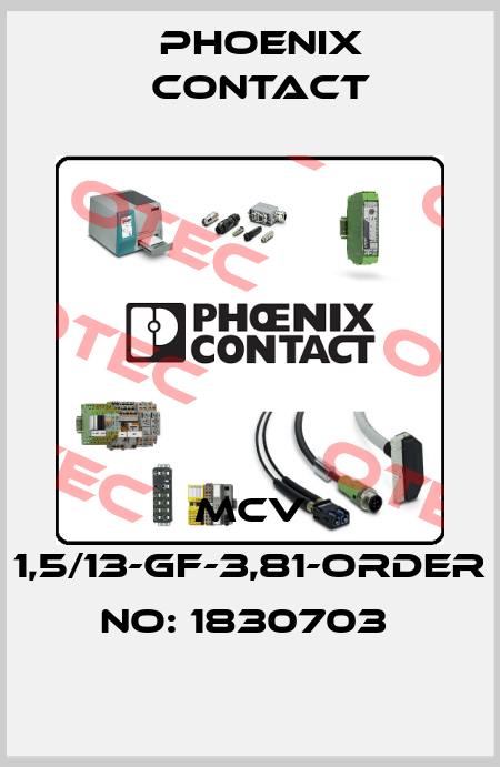 MCV 1,5/13-GF-3,81-ORDER NO: 1830703  Phoenix Contact