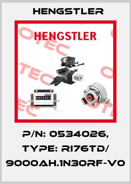p/n: 0534026, Type: RI76TD/ 9000AH.1N30RF-V0 Hengstler