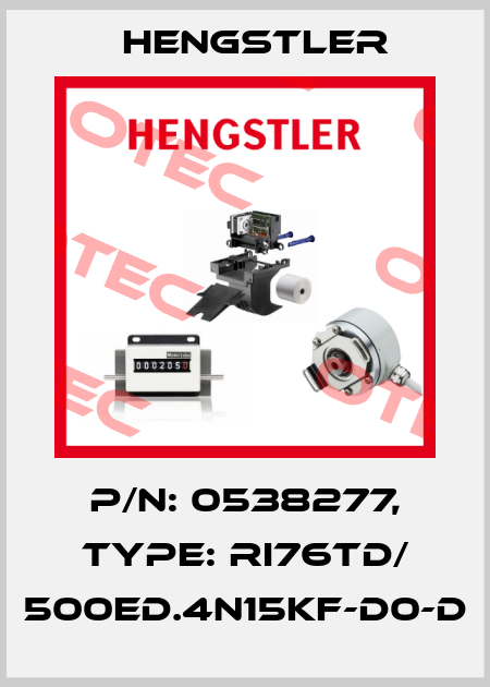 p/n: 0538277, Type: RI76TD/ 500ED.4N15KF-D0-D Hengstler