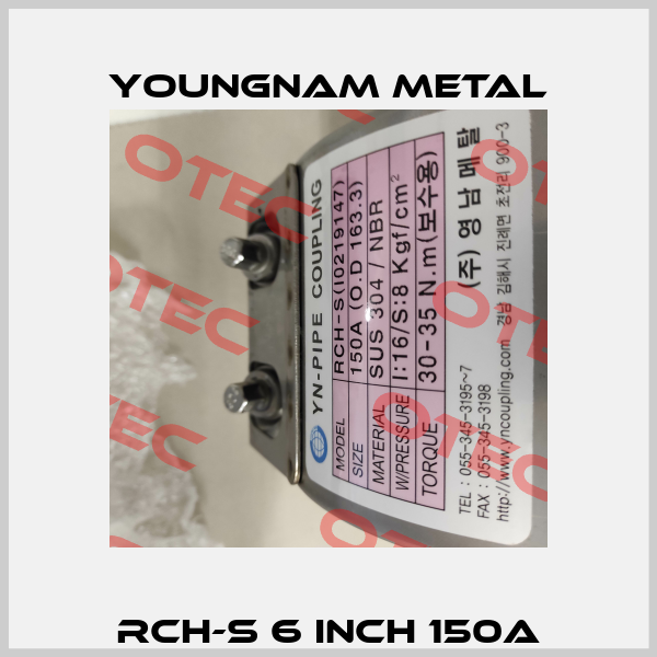 RCH-S 6 INCH 150A YOUNGNAM METAL