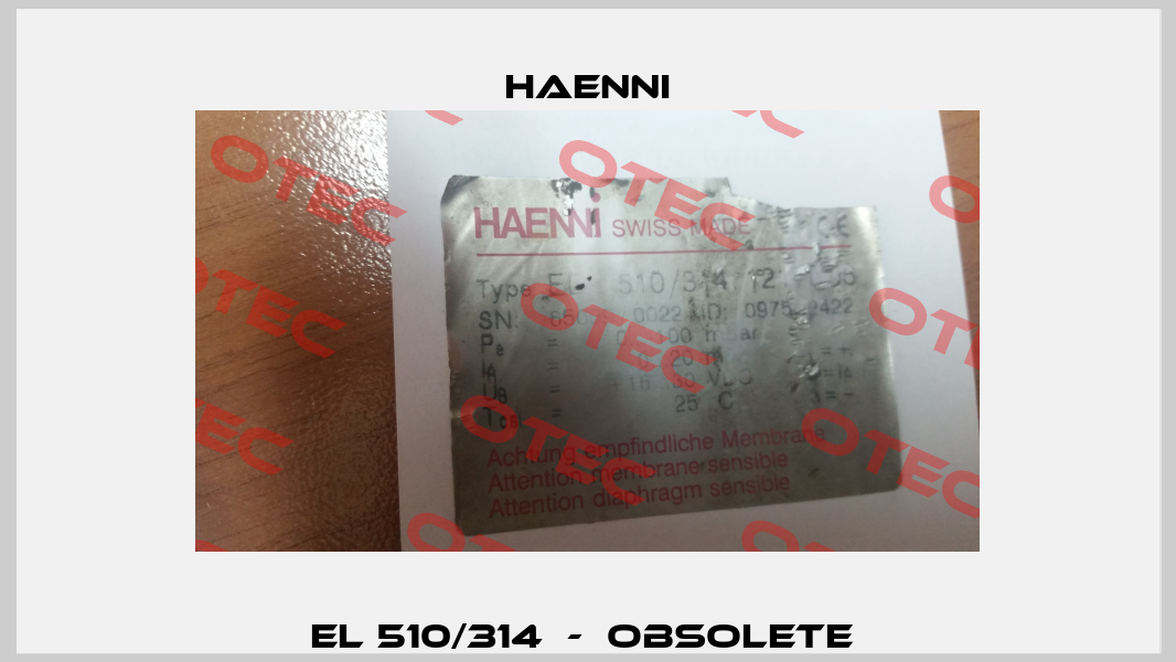 EL 510/314  -  Obsolete  Haenni