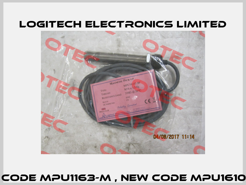 Old Code MPU1163-M , new Code MPU16102-M  Logitech Electronics Limited