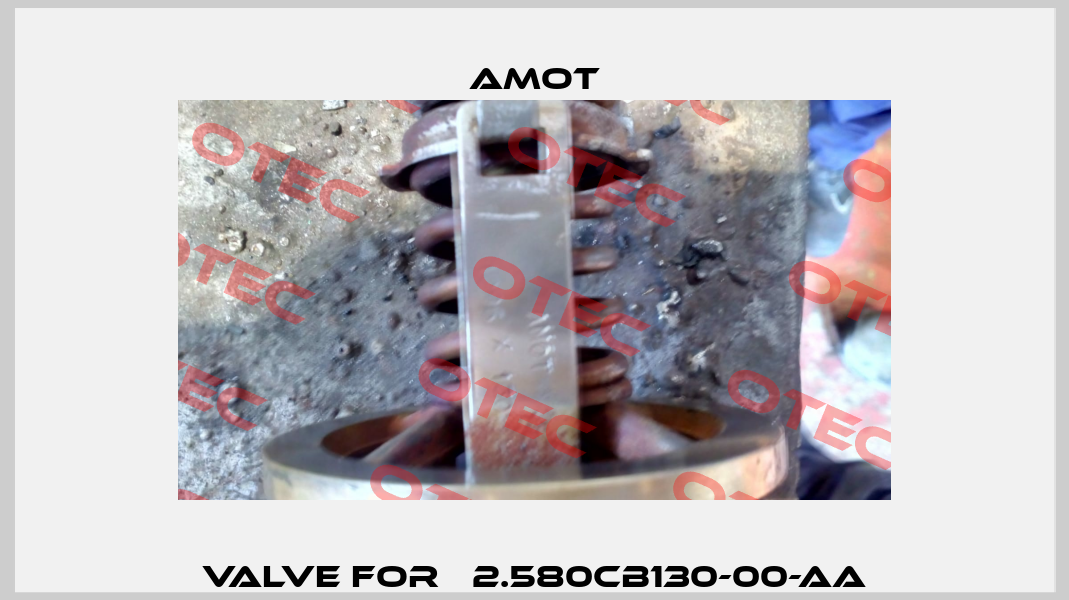 Valve for   2.580CB130-00-AA Amot