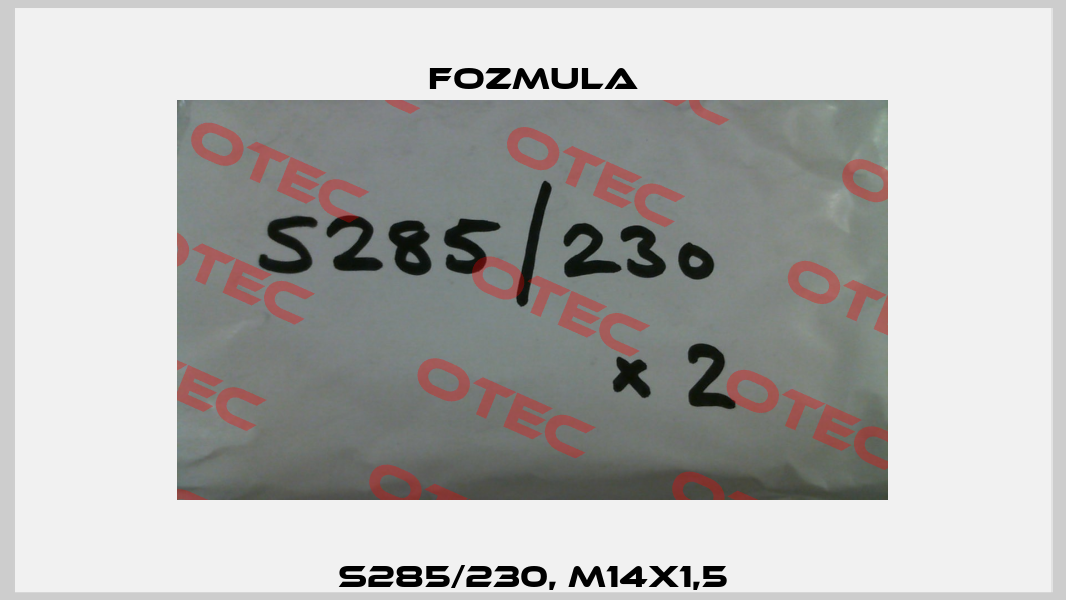 S285/230, M14X1,5 Fozmula