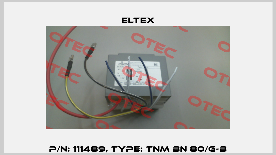 P/N: 111489, Type: TNM BN 80/G-B Eltex